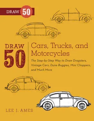Draw 50 Cars, Trucks, and Motorcycles