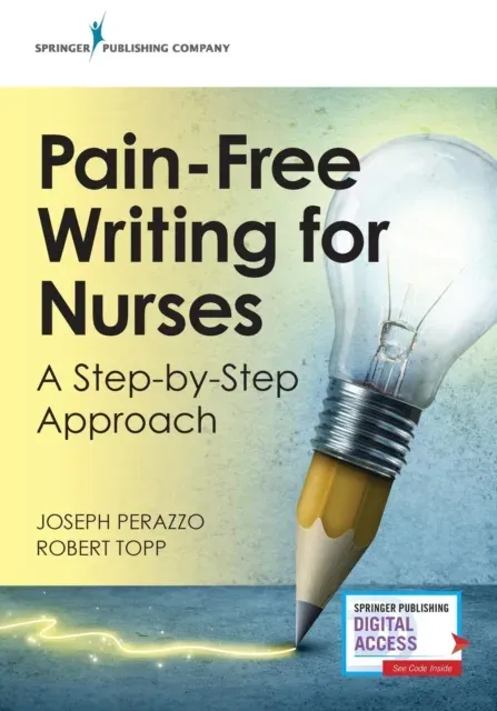 Pain-Free Writing for Nurses : A Step-by-Step Guide