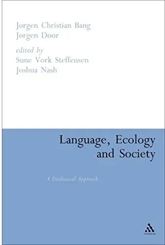 Language, Ecology and Society: A Dialectical Approach