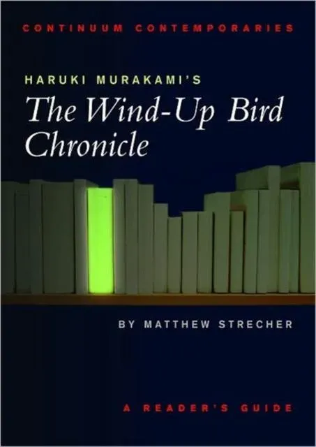 Haruki Murakami's the Wind-Up Bird Chronicle: A Reader's Guide