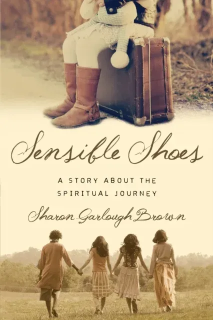 Sensible Shoes : A Story about the Spiritual Journey