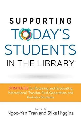 Supporting Today's Students in the Library