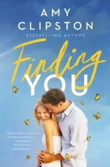 The Finding You: A Heartwarming Romance of Second Chances and Hope