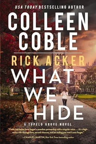 The What We Hide: A Romantic Suspense Where Love, Lies, and Legacy Collide