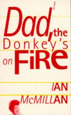 Dad the Donkey's on Fire