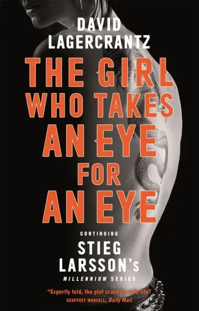The Girl Who Takes an Eye for an Eye : continuing Stieg Larsson's globally bestselling MILLENIUM series