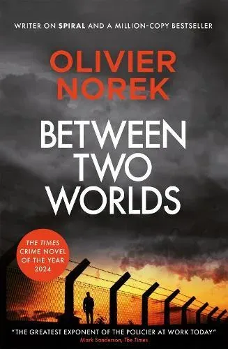 Between Two Worlds : THE TIMES Best Crime Novel of the Year 2024