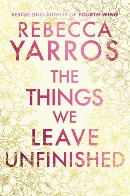 The Things We Leave Unfinished