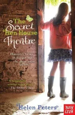 The Secret Hen House Theatre : Hannah's Farm Series
