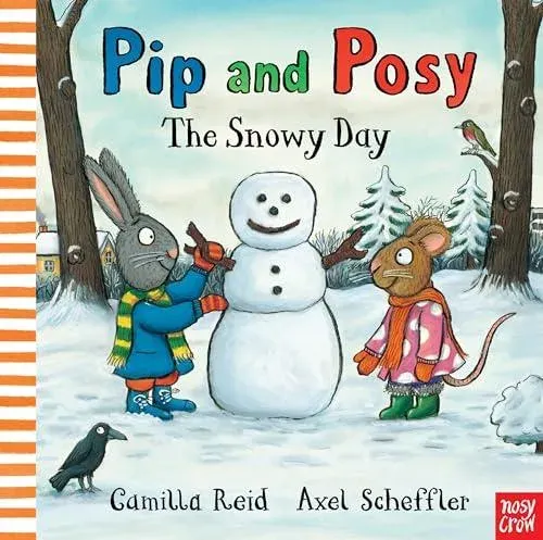 Pip and Posy: The Snowy Day