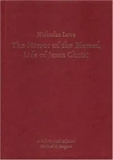 Nicholas Love's Mirror of the Blessed Life of Jesus Christ