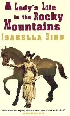 Lady's Life In The Rocky Mountains