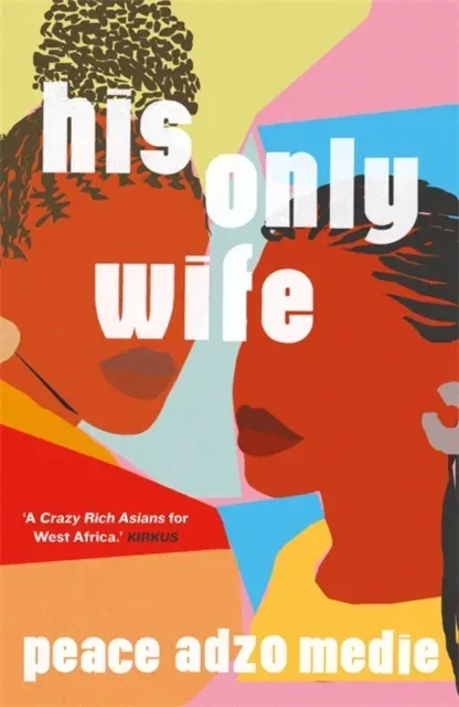 His Only Wife : A Reese's Book Club Pick - 'Bursting with warmth, humour, and richly drawn characters'