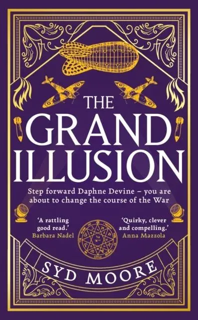 The Grand Illusion : Enter a world of magic, mystery, war and illusion from the bestselling author Syd Moore