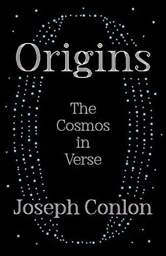 Origins : The Cosmos in Verse