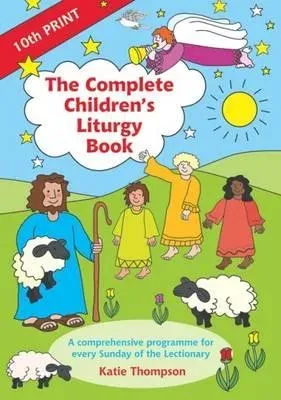 Complete Children's Liturgy Book