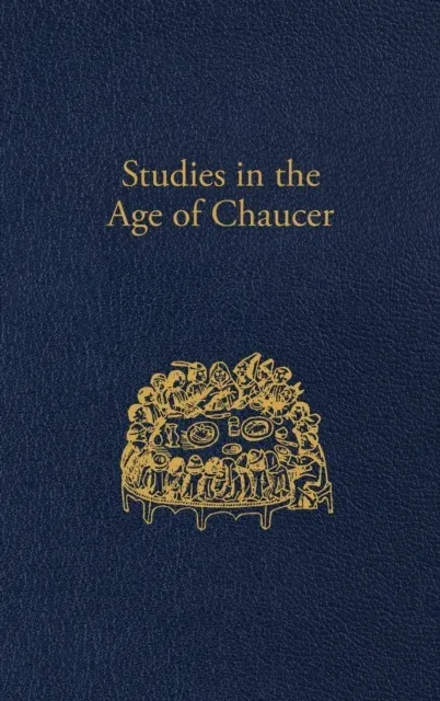 Studies in the Age of Chaucer: Volume 44