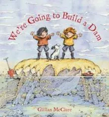 We're Going to Build a Dam