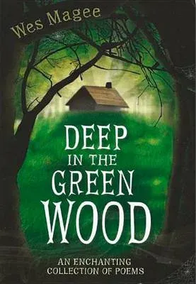 Deep in the Green Wood