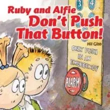 Ruby and Alfie Don't Push that Button