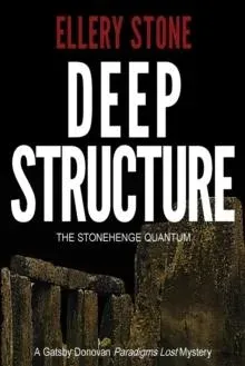Deep Structure: The Stonehenge Quantum