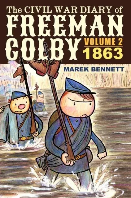 The Civil War Diary of Freeman Colby, Volume 2 (HARDCOVER): 1863