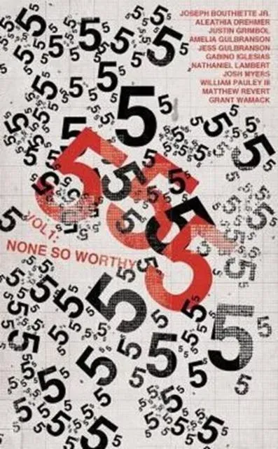 555 Vol. 1: None So Worthy