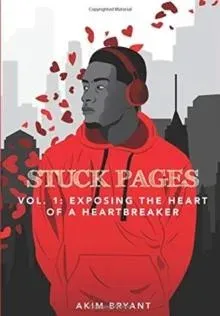 Stuck Pages: Vol.1: Exposing the Heart of a Heartbreaker