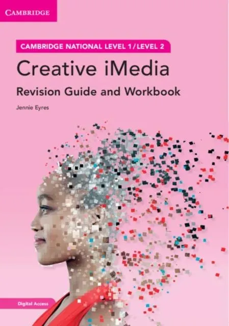 Cambridge National in Creative iMedia Revision Guide and Workbook with Digital Access (2 Years) : Level 1/Level 2