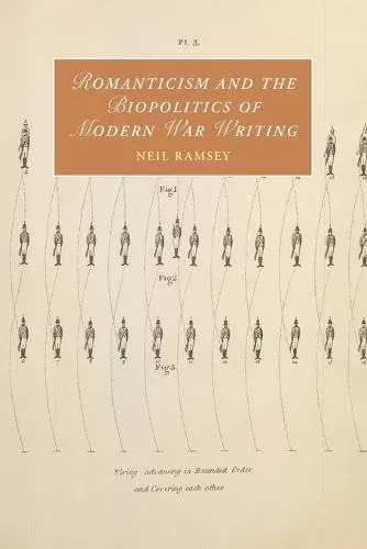 Romanticism and the Biopolitics of Modern War Writing