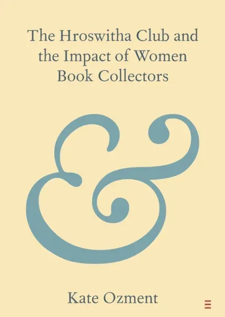 Hroswitha Club and the Impact of Women Book Collectors