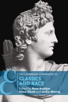 Cambridge Companion to Classics and Race