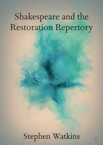 Shakespeare and the Restoration Repertory