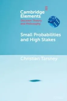 Small Probabilities and High Stakes