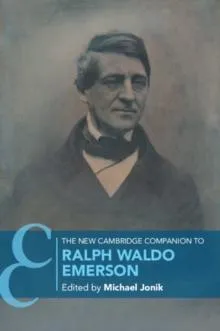 New Cambridge Companion to Ralph Waldo Emerson