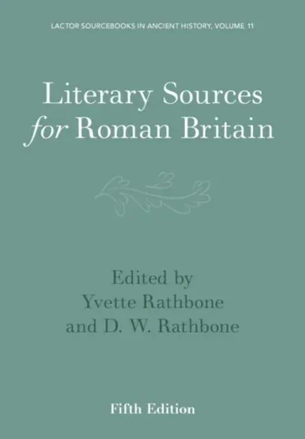 Literary Sources for Roman Britain