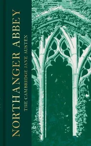 Northanger Abbey : The Collector's Edition