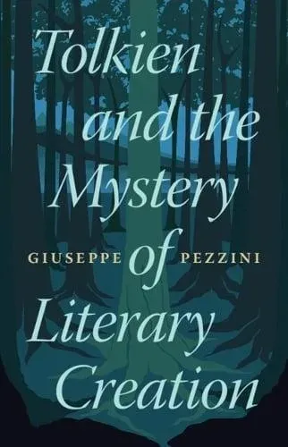 Tolkien and the Mystery of Literary Creation