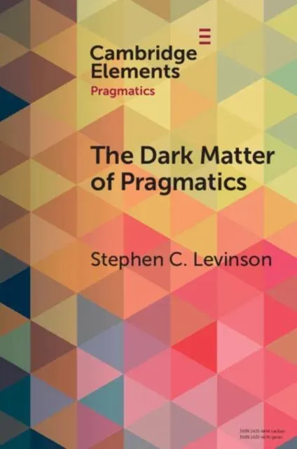 The Dark Matter of Pragmatics