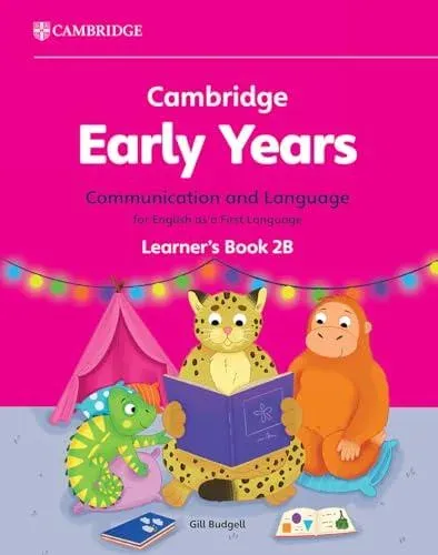 Cambridge Early Years Communication and Language for English as a First Language Learner's Book 2B