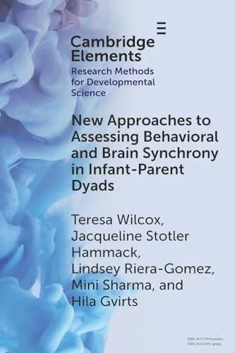 New Approaches to Assessing Behavioral and Brain Synchrony in Infant-Parent Dyads