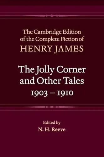 The Jolly Corner and Other Tales, 1903-1910