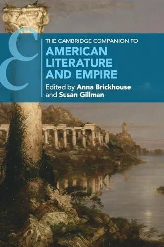 Cambridge Companion to American Literature and Empire