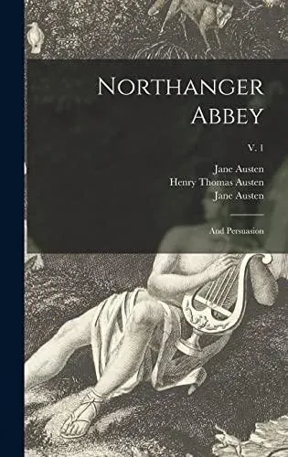 Northanger Abbey : and Persuasion; v. 1