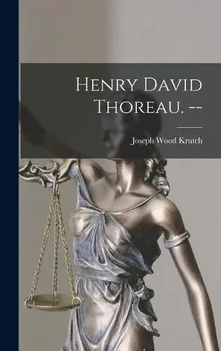 Henry David Thoreau. --