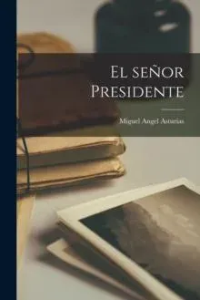 El señor Presidente