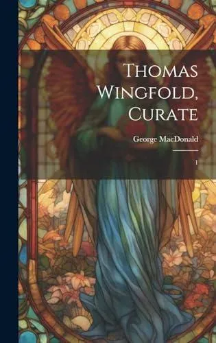 Thomas Wingfold, Curate: 1