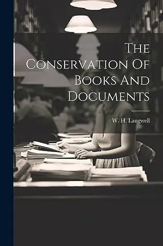 The Conservation Of Books And Documents