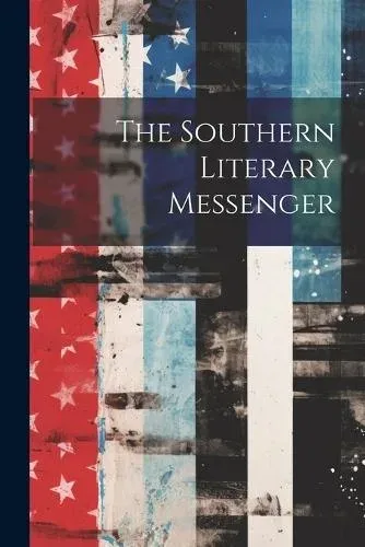 The Southern Literary Messenger