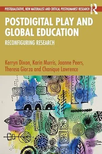 Postdigital Play and Global Education: Reconfiguring Research